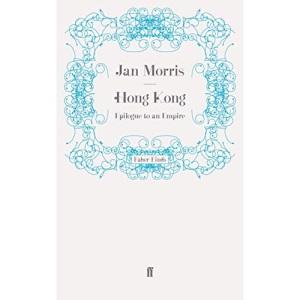 Hong Kong: Epilogue to an Empire