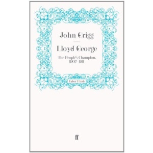 Lloyd George: The People's Champion, 1902-1911