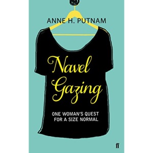 Navel Gazing: One Woman's Quest for a Size Normal