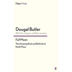 Full Moon: The Amazing Rock and Roll Life of Keith Moon