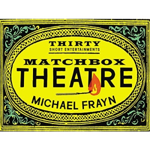 Matchbox Theatre: Thirty Short Entertainments