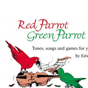 Red Parrot Green Parrot: (Violin): Tunes, Songs, and Games for Young String Players (Faber Edition)