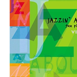 Jazzin' About: (Violin and Piano) (Violin Piano): Fun Pieces for Violin