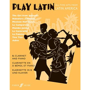 Play Latin (Clarinet and Piano): All-Time Hits from Latin America (Play Series)