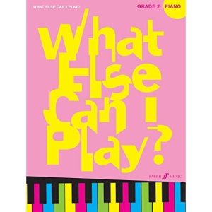 Piano Grade 2 (What Else Can I Play?)