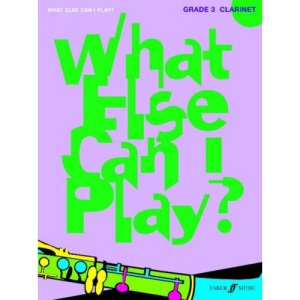 What Else Can I Play? Clarinet Grade 3