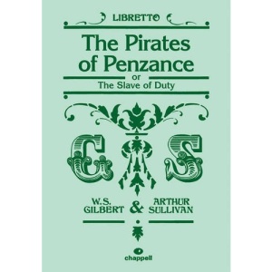 The Pirates of Penzance: (Libretto)