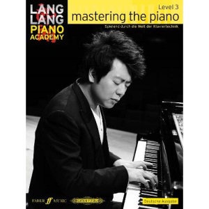 Mastering the Piano Level 3 German Edition (Lang Lang Piano Academy)