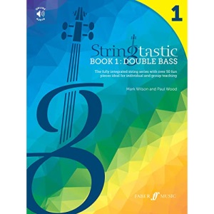 Stringtastic Book 1: Double Bass: The Fully Integrated String Series with Over 50 Fun Pieces Ideal for Individual and Group Teaching