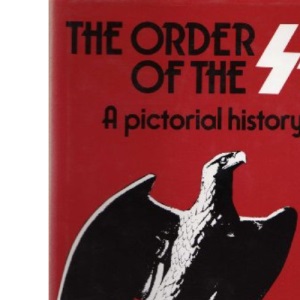 Order of the S. S.: A Pictorial History