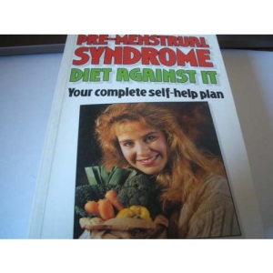 Premenstrual Syndrome: Diet Against it