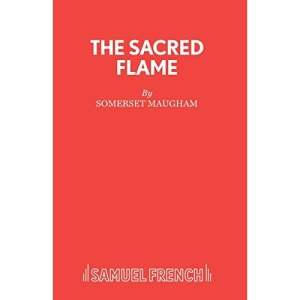 The Sacred Flame: Play (Acting Edition S.)