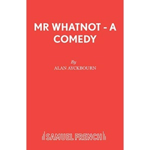 Mr Whatnot - A Comedy (Acting Edition S.)