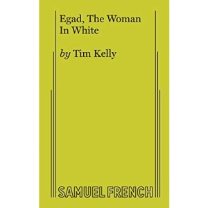 Egad, The Woman In White