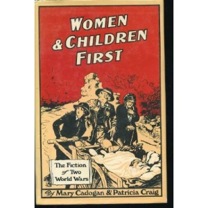 Women and Children First: The Fiction of Two World Wars