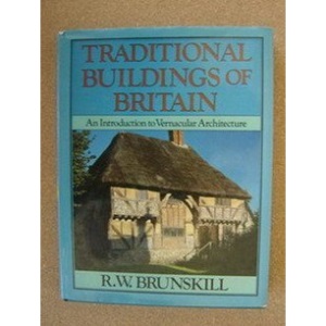 Traditional Buildings of Britain: Introduction to Vernacular Architecture
