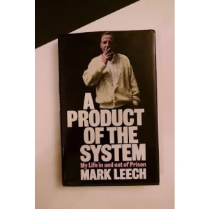 A Product of the System: My Life in and Out of Prison