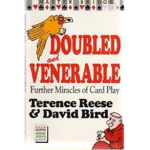 Doubled and Venerable: Further Miracles of Card Play (Master Bridge)