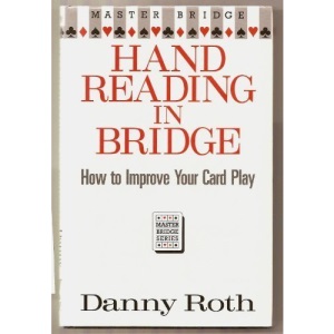 Hand Reading in Bridge: How to Improve Your Card Play (Master Bridge)