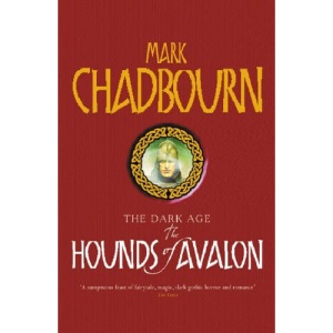 The Hounds of Avalon: The Dark Age 3 (Gollancz S.F.)
