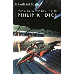 The Man In The High Castle (S.F. Masterworks)