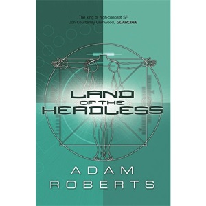 Land Of The Headless (Gollancz S.F.)