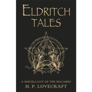 Eldritch Tales: A Miscellany of the Macabre
