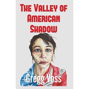 The Valley of American Shadow