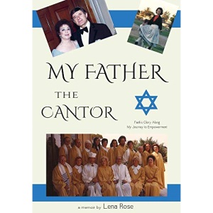 My Father the Cantor: Faith's Glory Along My Journey to Empowerment