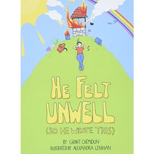 He Felt Unwell (So He Wrote This)