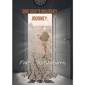 One Guy's Military Journey: Poetic Reflections
