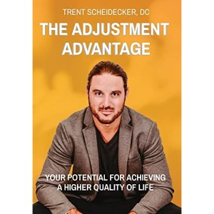 THE ADJUSTMENT ADVANTAGE: YOUR POTENTIAL FOR ACHIEVING A HIGHER QUALITY OF LIFE