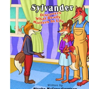 Sylvander: Discovers What Really Matters in Life