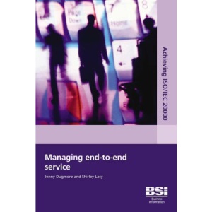 Achieving ISO/IEC 20000  - Managing End to End Service