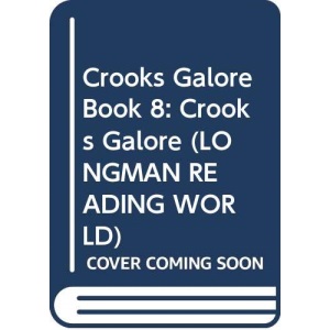 Crooks Galore Book 8: Crooks Galore: Bk. 8 (LONGMAN READING WORLD)