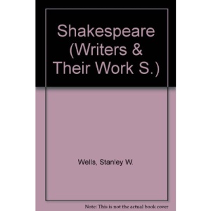 Shakespeare (Writers & Their Work S)