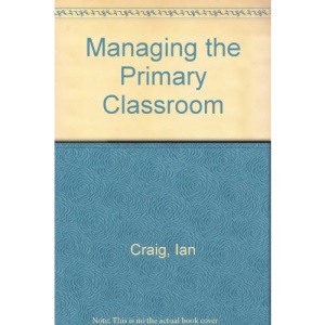 Managing the Primary Classroom