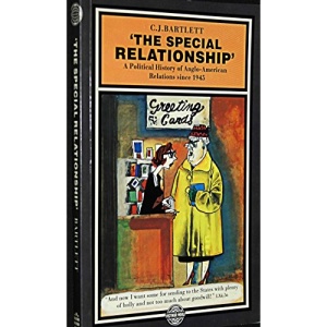 The Special Relationship: A Political History of Anglo-American Relations Since 1945 (The Postwar World)