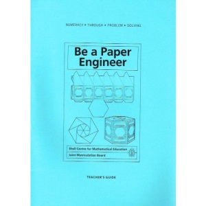 Be a Paper Engineer: Tchrs' (Numeracy through problem solving)