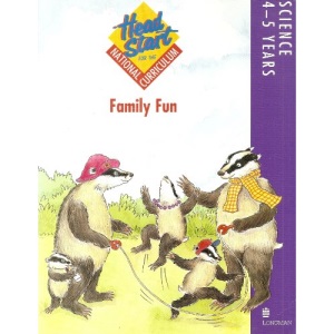 Head Start for the National Curriculum: Science 4-5 Years: Family Fun