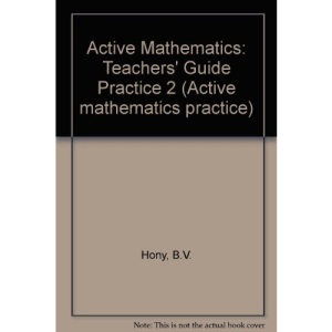 Active Mathematics: Teachers' Guide Practice 2 (Active mathematics practice)