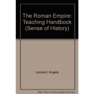 The Roman Empire: Teaching Handbook (Sense of History)