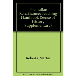 The Italian Renaissance: Teaching Handbook (Sense of History Supplementary)