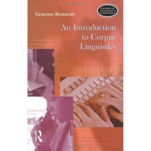 An Introduction to Corpus Linguistics (Studies in Language and Linguistics)