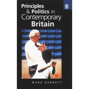 Principles and Politics in Contemporary Britain