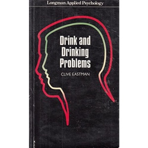 Drink and Drinking Problems (Longman applied psychology)