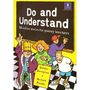 Do and Understand: 50 Action Stories for Young Learners (TPR) (Photocopiable ELT Games and Activities Series)