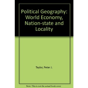 Political Geography: World Economy, Nation-state and Locality