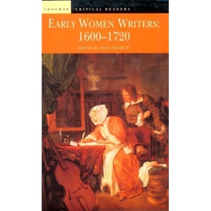Early Women Writers: 1600-1720 (Longman Critical Readers)