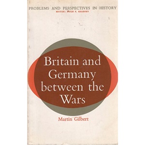 Britain and Germany Between the Wars (Problems & Perspectives in History)